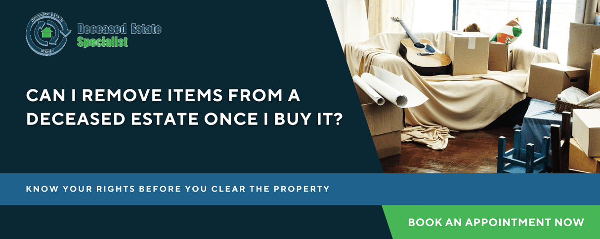 Can I Remove Items from a Deceased Estate Once I Buy It