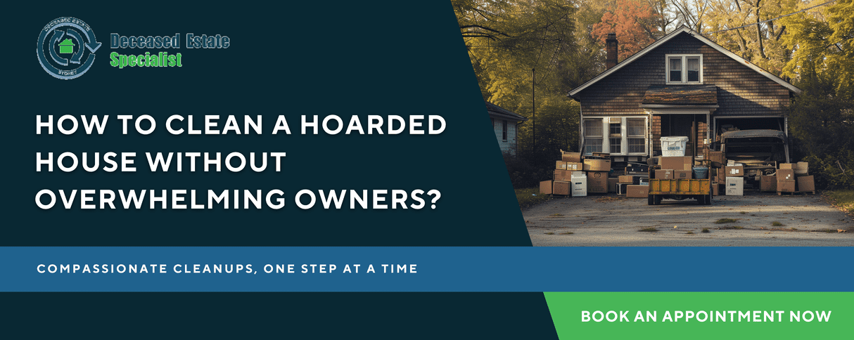 How To Clean A Hoarded House Without Overwhelming Owners How To Clean A Hoarded House Without Overwhelming Owners
