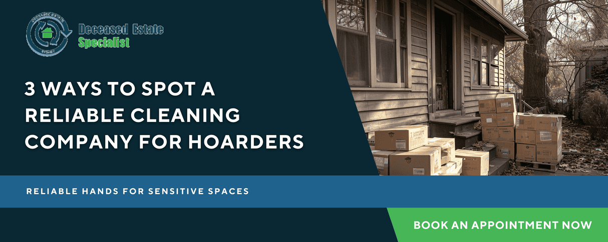 3 Ways To Spot A Reliable Cleaning Company For Hoarders