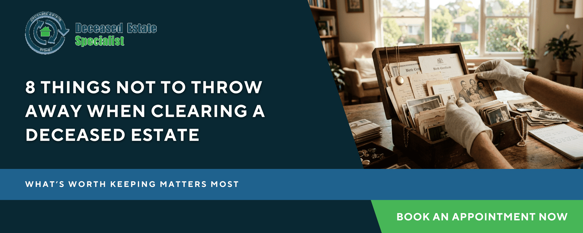 8 Things Not To Throw Away When Clearing A Deceased Estate 8 Things Not To Throw Away When Clearing A Deceased Estate
